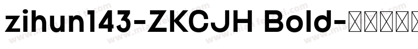 zihun143-ZKCJH Bold字体转换